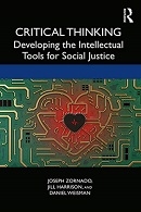 Critical Thinking Developing the Intellectual Tools for Social Justice