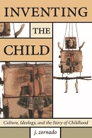 Inventing the Child Childrens Literature and Culture