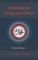 Washington Irving and Islam Critical Essays
