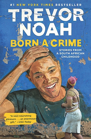 Born A Crime book cover by Trevor Noah