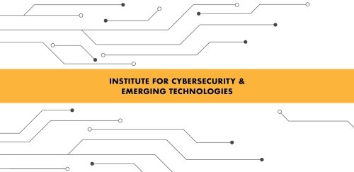Promotional title graphic for the Institute for Cybersecurity & Emerging Technologies