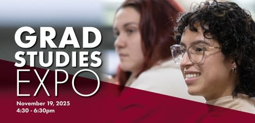 Grad Studies Expo, November 19, 2025 from 4:30-6:30 pm