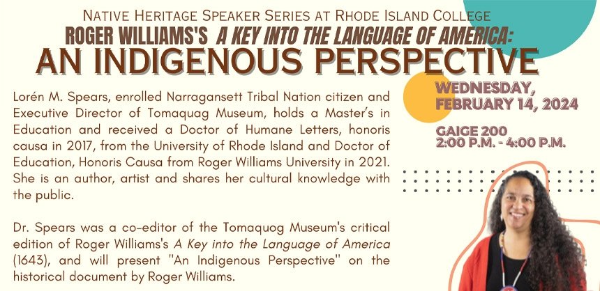 Dr. Lorén M. Spears will present "Roger Williams's A Key Into the Language of America: An Indigenous Perspective."